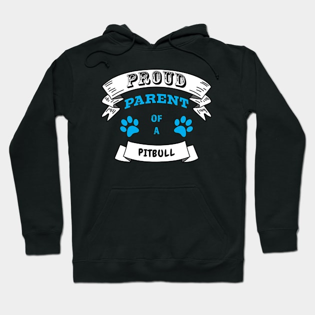 Proud Parent of a Pitbull Partly Distressed Blue Font Hoodie by Ray Wellman Art